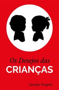 os desejos das crianças (ebook)-george wagner-9788566209655