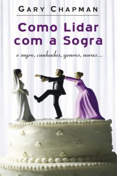 como lidar com a sogra (ebook)-gary chapman-9788573257755