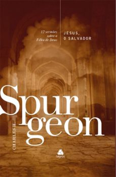 jesus, o salvador - spurgeon (ebook)-charles haddon spurgeon-9788577425655