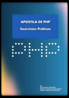 apostila de php (ebook)-antonio augusto da roz mazzi, valdecir aparecido quierelli, davi antonio quierelli-9788591346455