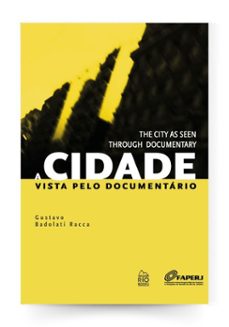 a cidade vista pelo documentario / the city as seen through documentary (ebook)-gustavo badolati racca-9788594972255