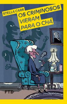 os criminosos vieram para o cha (ebook)-stella carr-9788596038355