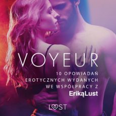 voyeur  10 opowiada erotycznych wydanych we wspopracy z erik lust (audiolibro)-praca zbiorowa-9788726536355