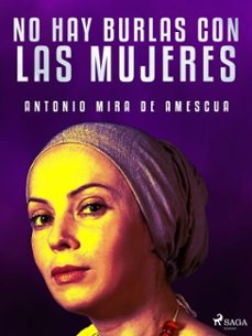 no hay burlas con las mujeres (ebook)-antonio mira de amescua-9788726660555