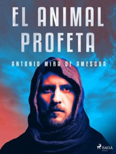 el animal profeta (ebook)-antonio mira de amescua-9788726661255