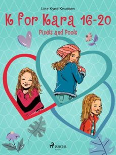 k for kara 16-20. pixels and pools (ebook)-line kyed knudsen-9788727168555