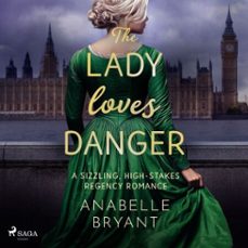 the lady loves danger: a sizzling, high-stakes regency romance (audiolibro)-anabelle bryant-9788727275055