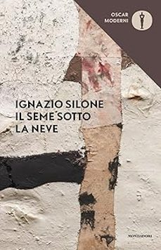il seme sotto la neve-ignazio silone-9788804689355