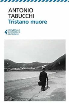 tristano muore. una vita-antonio tabucchi-9788807884955