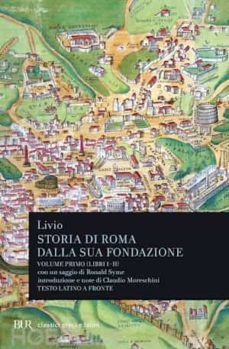 storia di roma dalla sua fondazione. testo latino a fronte vol.1-9788817123655