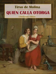 quien calla otorga (ebook)-tirso de molina-9788827594155