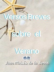 versos breves sobre el verano (ebook)-juan moises de la serna-9788835430155