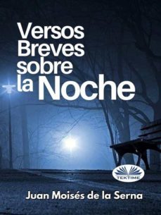 versos breves sobre la noche (ebook)-juan moises de la serna-9788835433255