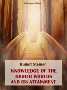 knowledge of the higher worlds and its attainment (ebook)-rudolf steiner-9788835892755