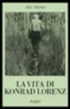 la vita di konrad lorenz-alec nisbett-9788845903755