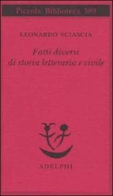 fatti diversi di storia letteraria e civile-leonardo sciascia-9788845924255