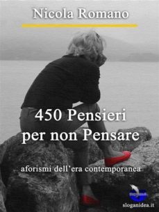450 pensieri per non pensare (ebook)-9788891188755