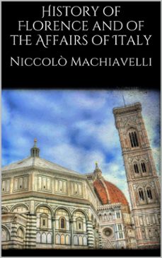 history of florence and of the affairs of italy (ebook)-nicolas maquiavelo-9788892550155