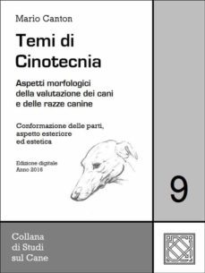 temi di cinotecnia 9 - conformazione delle parti, aspetto esteriore ed estetica (ebook)-9788892592155