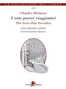 i sette poveri viaggiatori/the seven poor travellers (ebook)-charles dickens-9788892967755