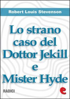 lo strano caso del dottor jekill e mister hyde (strange case of dr. jekyll and mr. hyde) (ebook)-robert louis stevenson-9788897572855