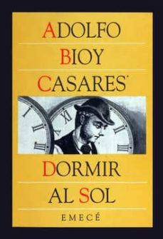 dormir al sol-adolfo bioy casares-9789500402255