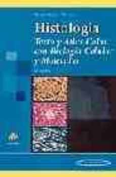 histologia: texto y atlas color con biologia celular y molecular (4ª ed.)-9789500618755