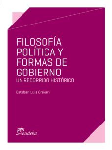 filosofia politica y formas de gobierno (ebook)-esteban luis crevari-9789502346755