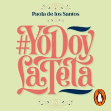 @yodoylateta (audiolibro)-paola de los santos-9789502813455