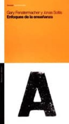 enfoques de la enseñanza-gary fenstermacher-jonas soltis-9789505188055