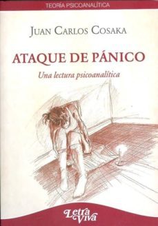 ataque de panico: una lectura psicoanalitica-juan carlos cosaka-9789506492755