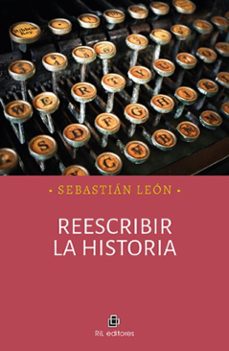 reescribir la historia (ebook)-sebastian leon-9789560117755