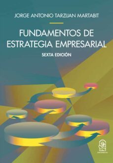 fundamentos de la estrategia empresarial (ebook)-jorge tarziján-9789561430655