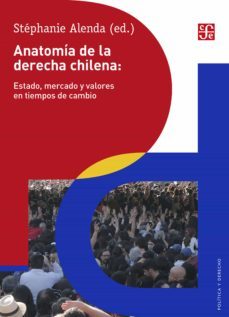 anatomia de la derecha chilena: estado, mercado y valores en tiempos de cambio (ebook)-stephanie alenda-9789562892155