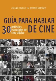 guia para hablar de cine (ebook)-ascanio cavallo-antonio martinez-9789563760255