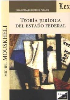 teoria juridica del estado federal-michel mouskheli-9789563924855