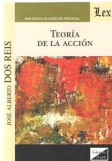 teoria de la accion-jose alberto dos reis-9789563926255