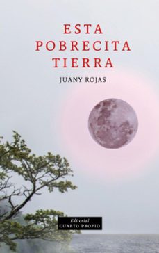 esta pobrecita tierra (ebook)-juany rojas-9789563961355