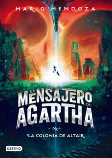 el mensajero de agartha 4 - la colonia de altair (ebook)-mario mendoza-9789584287755