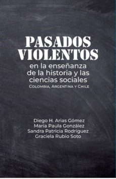 pasados violentos en la enseñanza de la historia y las ciencias sociales (ebook)-9789585000155