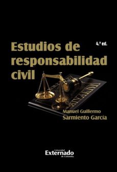 estudios de responsabilidad civil (ebook)-manuel guillermo sarmiento garcía-9789585061255