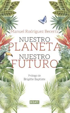 nuestro planeta, nuestro futuro (ebook)-manuel rodriguez becerra-9789585446755