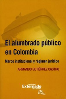 el alumbrado público en colombia (ebook)-armando gutierrez castro-9789587106855