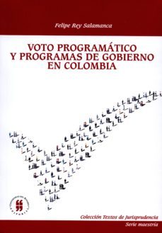 voto programático y programas de gobierno en colombia (ebook)-felipe rey salamanca-9789587385755