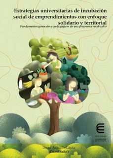 estrategias universitarias de incubacion social de emprendimientos con enfoque solidario y territorial (ebook)-daniel alejandro garcía-colombia pérez muñoz-rodolfo pastore-9789587605655