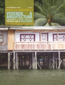 vivienda y arquitectura tradicional en el pacifico colombiano (ebook)-gilma mosquera torres-9789587654455