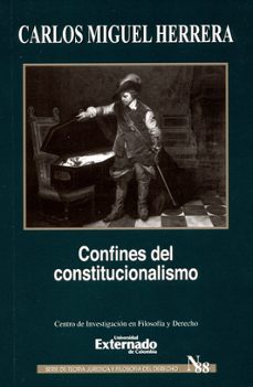 confines del constitucionalismo-carlos miguel herrera-9789587728255