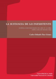la sustancia de lo inexistente (ebook)-carlos orlando fino gomez-9789587743555