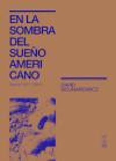 en la sombra del sueño americano: diarios (1971-1991)-david wojnarowicz-9789871622955
