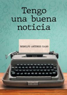 tengo una buena noticia (ebook)-rodolfo antonio rado-9789874755155